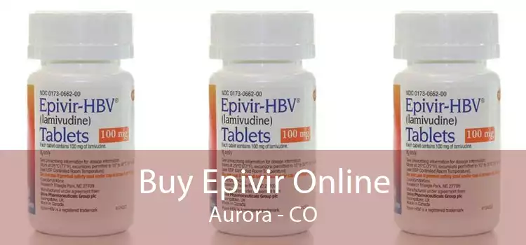 Buy Epivir Online Aurora - CO