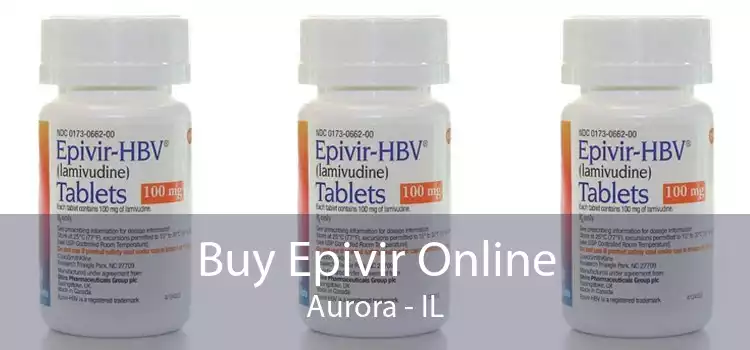 Buy Epivir Online Aurora - IL