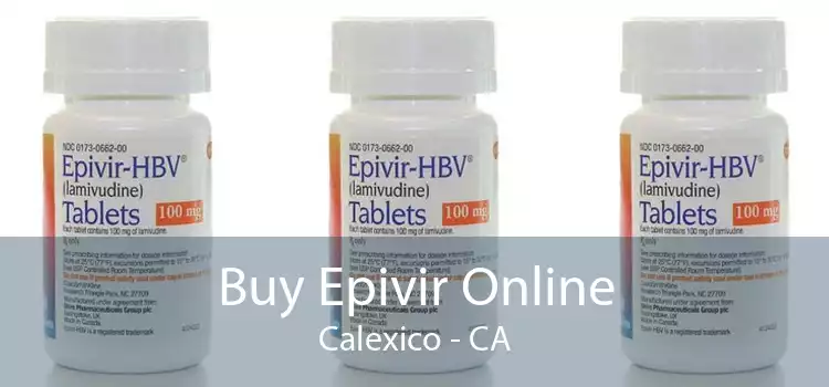 Buy Epivir Online Calexico - CA